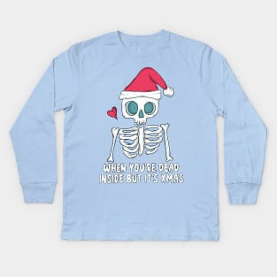 When you’re dead inside but it’s christmas Kids Long Sleeve T-Shirt